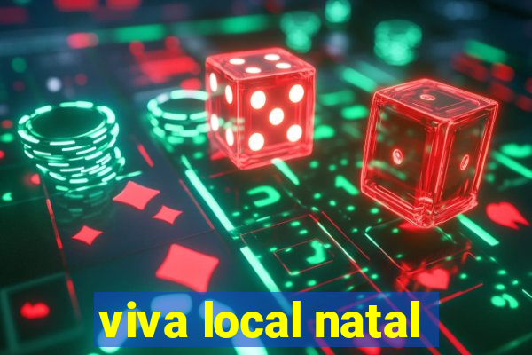 viva local natal